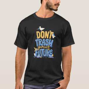 Bespreek de toekomst niet milieuvriendelijk en de t-shirt