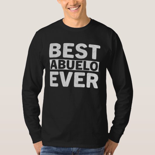 Best Abuelo Ever  Fathers Day Abuelo T-shirt (Voorkant)