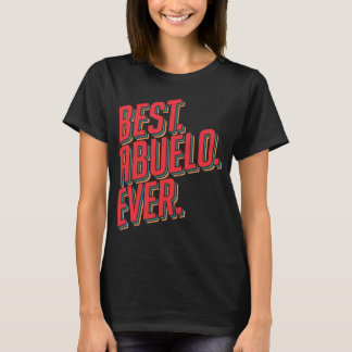 Best Abuelo Ever Grandpa T-shirt