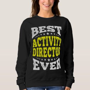 Best Activity Director voor elke professionele wee Trui