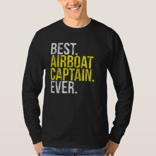 Best Airboot Captain Ever I Everglades Motorboot T-shirt