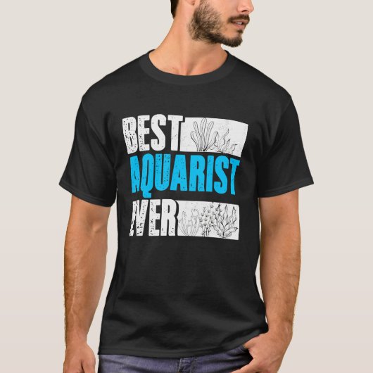 Best Aquarist Ever Aquarium Fishkeeping Fishkeeper T-shirt (Voorkant)