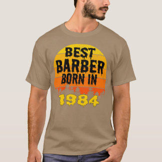 Best Barber geboren in 1984 Birthday  T-shirt