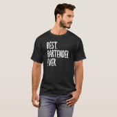 Best Bartender Ever Hilarious Saying for Bartender T-shirt (Voorkant volledig)