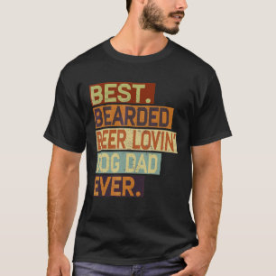 Best Bearded Beer Lovin' Dog Dad ooit Drink VI T-shirt