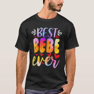 Best Bebe Ever Moederdag T-shirt