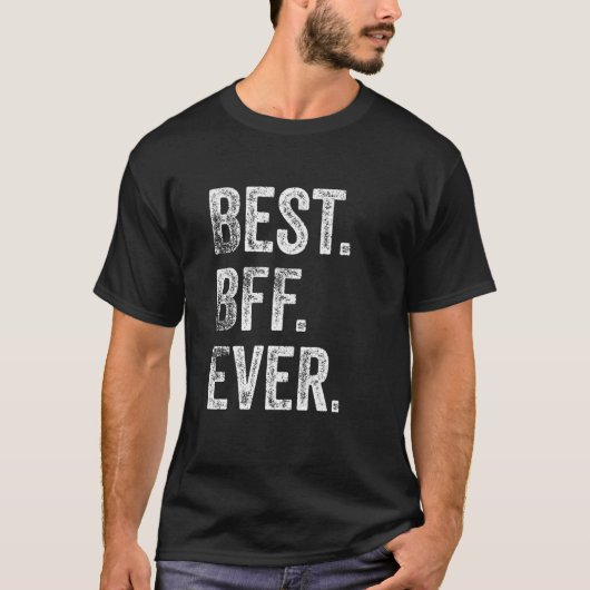 Best Bff Ever Funny Matching Birthday Present T-shirt (Voorkant)