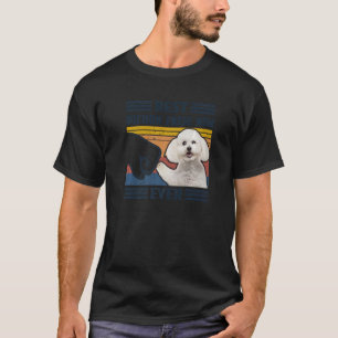 Best Bichon Frise Dog Mam Ever Bump Fit Funny Dog T-shirt