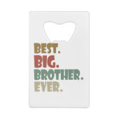 Best Big Brother Ever Ouder Verwant Teenager Gift Kredietkaart Flessenopener (Achterkant)