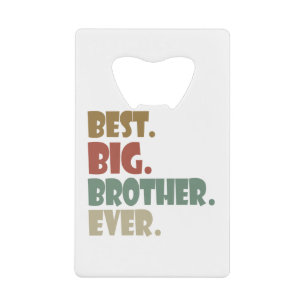 Best Big Brother Ever Ouder Verwant Teenager Gift Kredietkaart Flessenopener