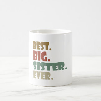 Best Big Sister Ever Older Sibling for Girls Koffiemok