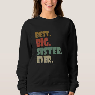 Best Big Sister Ever Shirt Ouder Verwant Teenager