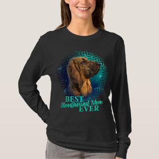 Best Bloodhound Mam Ever Dog Owner Gift Idee T-shirt