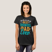 Best Bonus Dad Ever for Fathers Day 2 T-shirt (Voorkant volledig)