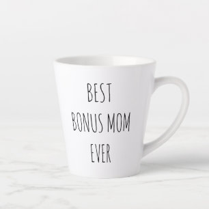 Best Bonus Mom Ever Latte Mok