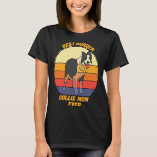 Best Border Collie Ma Ever Border Collie Dog 3 T-shirt