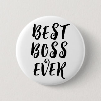 Best Boss Ever Button Badge – Fun Boss Appreciatio
