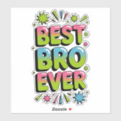 Best Bro Ever Sticker (Vel)