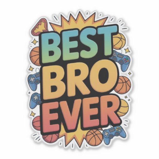 Best Bro Ever Sticker (Voorkant)