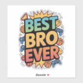 Best Bro Ever Sticker (Vel)