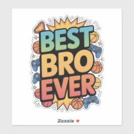 Best Bro Ever Sticker