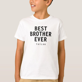 Best Brother Ever, Funny saying gifts for children T-shirt