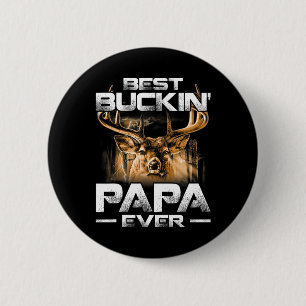 Best Buckin' Papa Ever Shirt Deer Hunting Bucking Ronde Button 5,7 Cm
