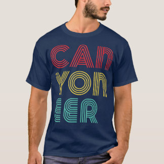Best Canyoneer Ever Canyoneerling Adventures Canyo T-shirt