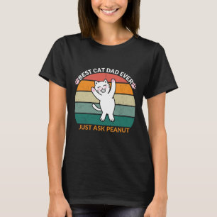 Best Cat Dad Ever Ask Peanut, grappige kattevader T-shirt