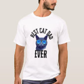Best Cat Dad Ever T-Shirt (Devant)