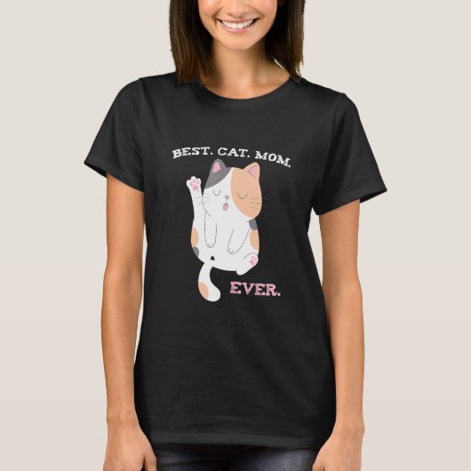 Best Cat Mom Ever Cute Calico T-shirt (Voorkant)