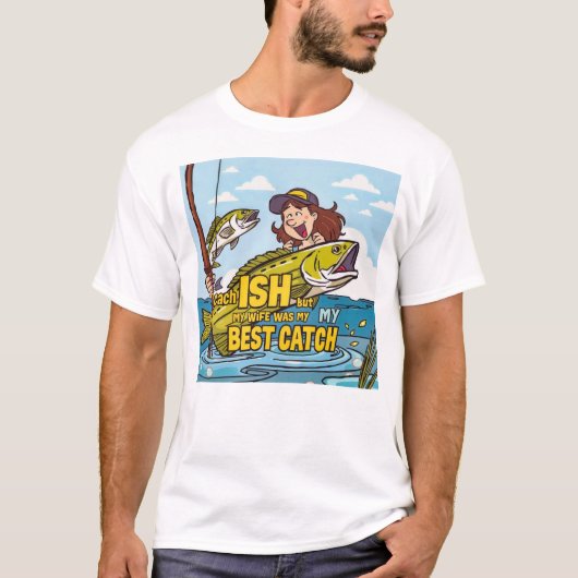 Best Catch Ever T-shirt (Voorkant)