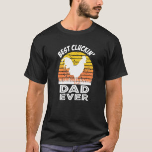 Best Cluckin Dad Over Boys Boerderij Animal Chicke T-shirt