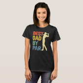 Best Dad By Par Daddy Father s Day Golf  Golfer T-shirt (Voorkant volledig)