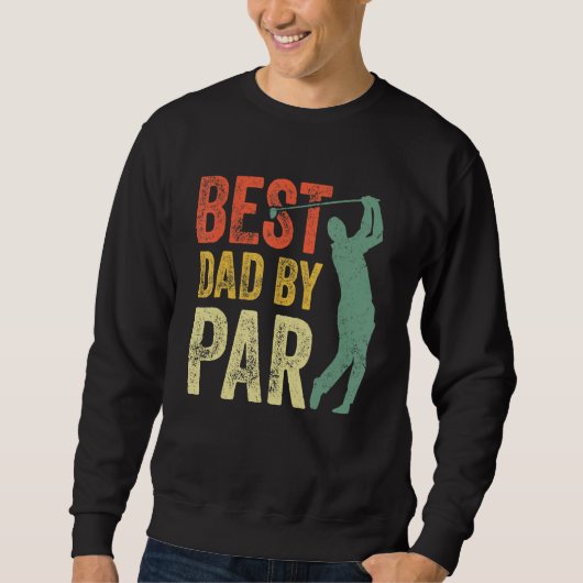 Best Dad By Par Daddy Gift Golf  Golfer Father s D Trui (Voorkant)