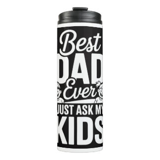 Best Dad Ever (Just Ask My Kids) – Funny Father’s Thermosbeker
