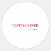 Best Dad Ever Personalized Round Sticker (Devant)