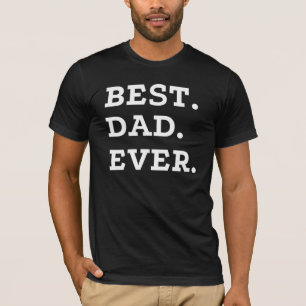 Best Dad Ever T-shirt