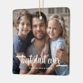 Best Dad Ever Vaderdag Foto Keramisch Ornament (Links)
