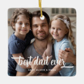 Best Dad Ever Vaderdag Foto Keramisch Ornament (Voorkant)