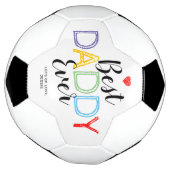 Best Daddy Ever Father's Day Soccer Ball (Tourné)