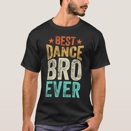 Best Dance Bro Ever Dancing Dancer Brother Tap Dan T-shirt (Voorkant)
