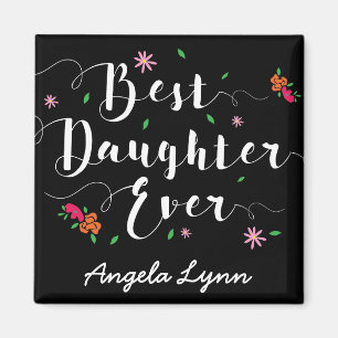 Best Daughter Ever Custom Magnet Magneet