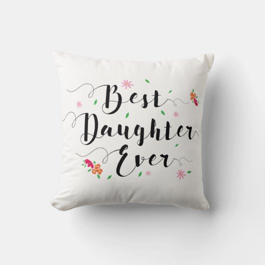Best Daughter Ever Pillow Kussen (Voorkant)
