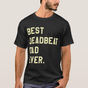 Best Deadbeat papa ooit, Novelty Gag Joke Vader T-shirt