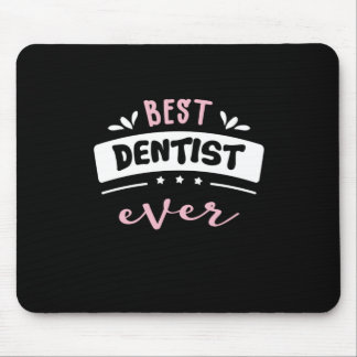 Best Dentist Ever Cadeauidee Muismat