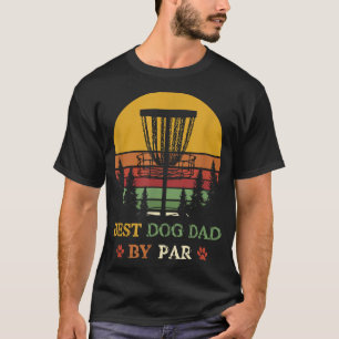Best Dog Dad door Par Funny Retro Frisbee Go T-shirt