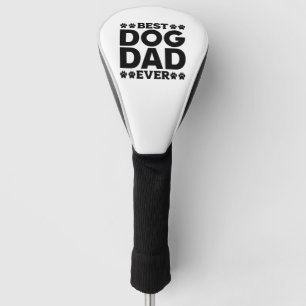 Best Dog Dad Ever - Hondenliefhebber & Hondeneigen Golfheadcover