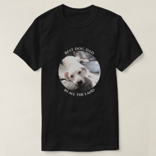 Best Dog Dad Photo of Sweet White Puppy Dog Black T-shirt
