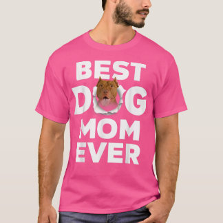 Best Dog Mam ooit American Pit Bull Lovers for Dog T-shirt